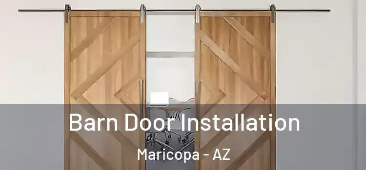 Barn Door Installation Maricopa - AZ