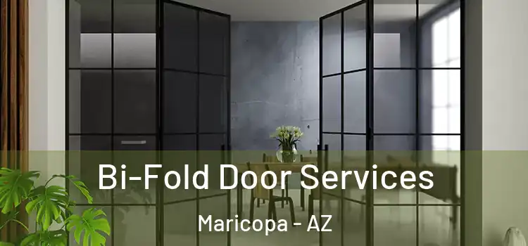 Bi-Fold Door Services Maricopa - AZ