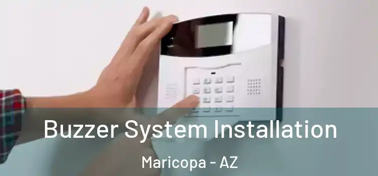 Buzzer System Installation Maricopa - AZ