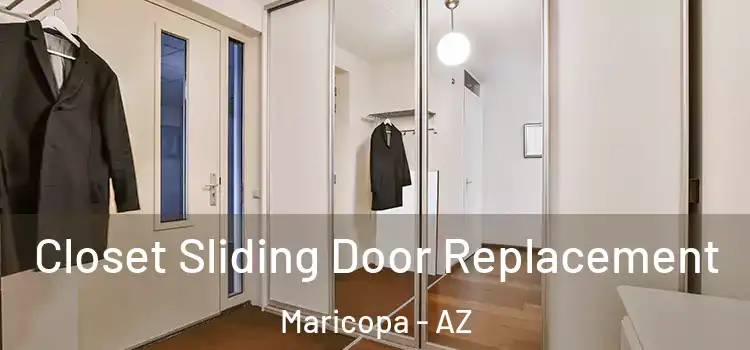 Closet Sliding Door Replacement Maricopa - AZ