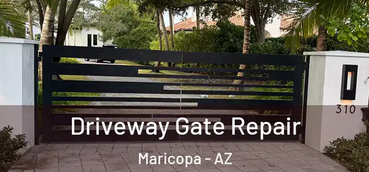 Driveway Gate Repair Maricopa - AZ