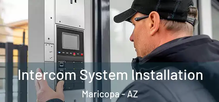 Intercom System Installation Maricopa - AZ