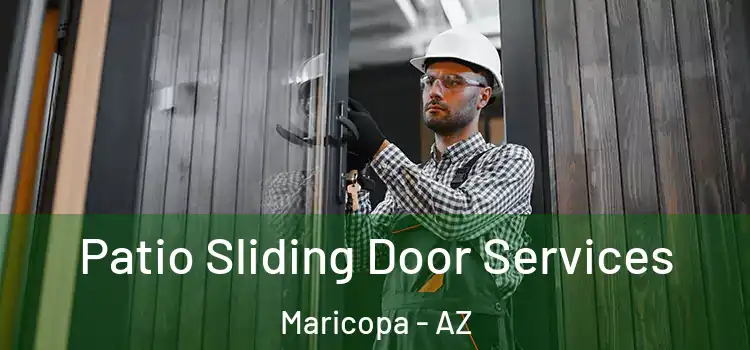 Patio Sliding Door Services Maricopa - AZ