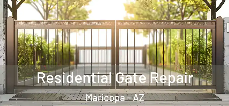 Residential Gate Repair Maricopa - AZ