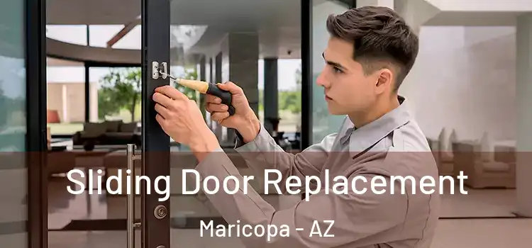 Sliding Door Replacement Maricopa - AZ
