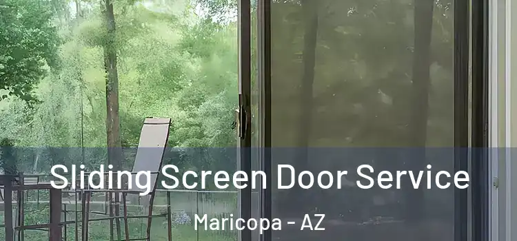 Sliding Screen Door Service Maricopa - AZ
